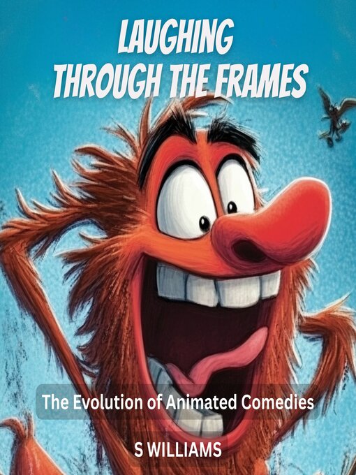 Title details for Laughing Through the Frames by S Williams - Wait list